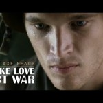 Axe - Peace, Make Love, Not War